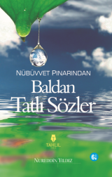 Nübüvvet Pınarından Baldan Tatlı Sözler