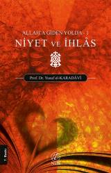 Niyet ve İhlas; Allah'a Giden Yolda - 1