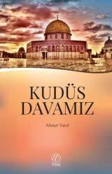 Kudüs Davamız