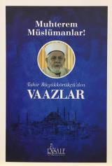 Muhterem Müslümanlar! Tahir Büyükkörükçü'den Vaazlar