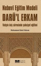 Nebevi Eğitim Modeli Darü'l Erkam; Vahyin İniş Sürecinde Şahsiyet Eğitimi