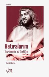 Hatıralarım Tecrübelerim ve Tanıklığım